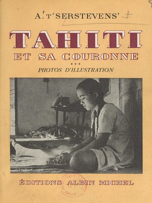 cover image of Tahiti et sa couronne (3). Photos d'illustration, avec préface et commentaires